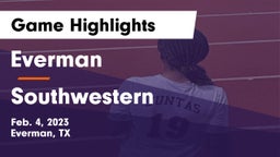 Everman  vs Southwestern  Game Highlights - Feb. 4, 2023