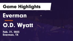 Everman  vs O.D. Wyatt Game Highlights - Feb. 21, 2023