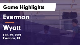 Everman  vs Wyatt  Game Highlights - Feb. 23, 2024