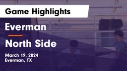 Everman  vs North Side  Game Highlights - March 19, 2024
