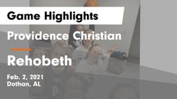 Providence Christian  vs Rehobeth  Game Highlights - Feb. 2, 2021
