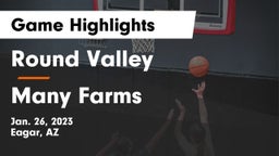 Round Valley  vs Many Farms Game Highlights - Jan. 26, 2023