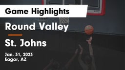 Round Valley  vs St. Johns  Game Highlights - Jan. 31, 2023