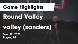 Round Valley  vs valley (sanders) Game Highlights - Jan. 17, 2023