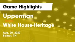 Upperman  vs White House-Heritage  Game Highlights - Aug. 20, 2022