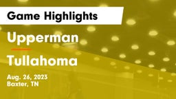 Upperman  vs Tullahoma  Game Highlights - Aug. 26, 2023