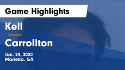 Kell  vs Carrollton  Game Highlights - Jan. 24, 2020