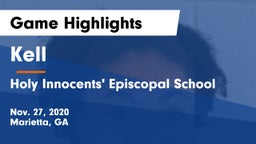 Kell  vs Holy Innocents' Episcopal School Game Highlights - Nov. 27, 2020