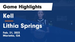 Kell  vs Lithia Springs  Game Highlights - Feb. 21, 2023