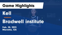 Kell  vs Bradwell institute Game Highlights - Feb. 28, 2023