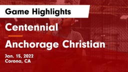 Centennial  vs Anchorage Christian  Game Highlights - Jan. 15, 2022