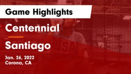 Centennial  vs Santiago  Game Highlights - Jan. 26, 2022
