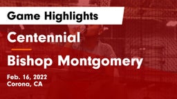 Centennial  vs Bishop Montgomery  Game Highlights - Feb. 16, 2022
