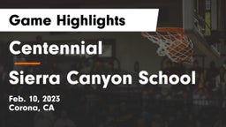 Centennial  vs Sierra Canyon School Game Highlights - Feb. 10, 2023