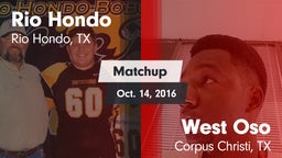 Matchup: Rio Hondo High vs. West Oso  2016