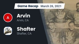 Recap: Arvin  vs. Shafter  2021