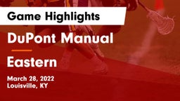 DuPont Manual  vs Eastern  Game Highlights - March 28, 2022