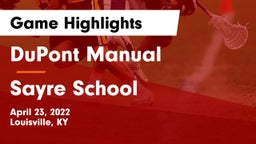 DuPont Manual  vs Sayre School Game Highlights - April 23, 2022