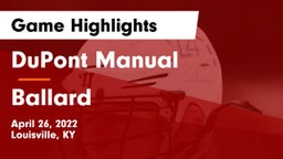 DuPont Manual  vs Ballard  Game Highlights - April 26, 2022