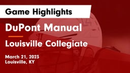 DuPont Manual  vs Louisville Collegiate Game Highlights - March 21, 2023