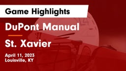 DuPont Manual  vs St. Xavier  Game Highlights - April 11, 2023