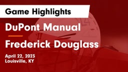 DuPont Manual  vs Frederick Douglass Game Highlights - April 22, 2023