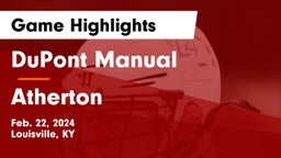DuPont Manual  vs Atherton  Game Highlights - Feb. 22, 2024