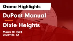 DuPont Manual  vs Dixie Heights  Game Highlights - March 18, 2024