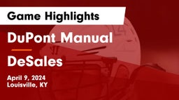 DuPont Manual  vs DeSales  Game Highlights - April 9, 2024