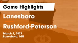 Lanesboro  vs Rushford-Peterson  Game Highlights - March 2, 2023