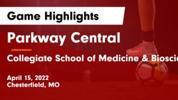 Parkway Central  vs Collegiate School of Medicine & Bioscience Game Highlights - April 15, 2022