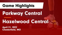 Parkway Central  vs Hazelwood Central  Game Highlights - April 21, 2022