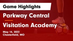 Parkway Central  vs Visitation Academy Game Highlights - May 14, 2022