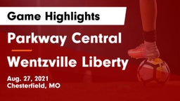 Parkway Central  vs Wentzville Liberty  Game Highlights - Aug. 27, 2021