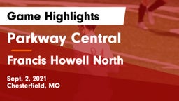 Parkway Central  vs Francis Howell North  Game Highlights - Sept. 2, 2021
