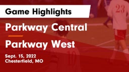 Parkway Central  vs Parkway West Game Highlights - Sept. 15, 2022