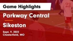 Parkway Central  vs Sikeston  Game Highlights - Sept. 9, 2022