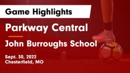 Parkway Central  vs John Burroughs School Game Highlights - Sept. 30, 2022