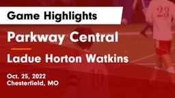 Parkway Central  vs Ladue Horton Watkins  Game Highlights - Oct. 25, 2022