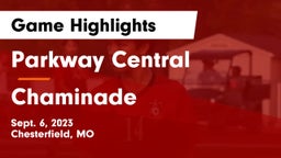 Parkway Central  vs Chaminade  Game Highlights - Sept. 6, 2023