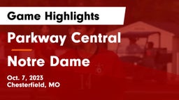 Parkway Central  vs Notre Dame  Game Highlights - Oct. 7, 2023
