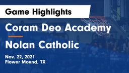 Coram Deo Academy  vs Nolan Catholic Game Highlights - Nov. 22, 2021