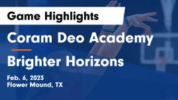 Coram Deo Academy  vs Brighter Horizons Game Highlights - Feb. 6, 2023