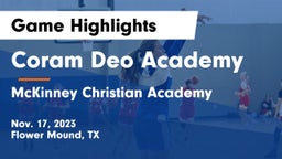 Coram Deo Academy  vs McKinney Christian Academy Game Highlights - Nov. 17, 2023