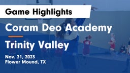 Coram Deo Academy  vs Trinity Valley Game Highlights - Nov. 21, 2023