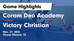 Coram Deo Academy  vs Victory Christian Game Highlights - Nov. 27, 2023
