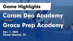 Coram Deo Academy  vs Grace Prep Academy Game Highlights - Dec. 1, 2023