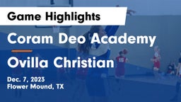 Coram Deo Academy  vs Ovilla Christian Game Highlights - Dec. 7, 2023