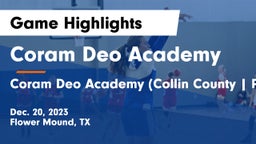 Coram Deo Academy  vs Coram Deo Academy (Collin County  Plano Campus) Game Highlights - Dec. 20, 2023