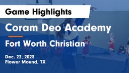 Coram Deo Academy  vs Fort Worth Christian  Game Highlights - Dec. 22, 2023